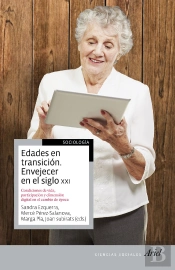Edades En Transición. Envejecer En El Siglo Xxi