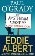 Eddie Albert And The Amazing Animal Gang: The Amsterdam Adventure