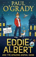Eddie Albert And The Amazing Animal Gang: The Amsterdam Adventure