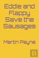 Eddie And Flappy Save The Sausages
