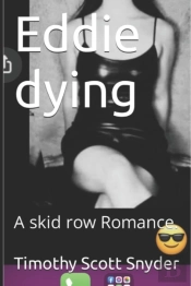 Eddie Dying: ...When They Think You'Ve G
