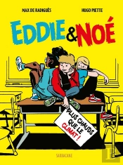 Eddie & Noé Tome 1 : Plus Chaud Que Le Climat