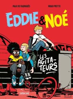 Bertrand.pt - Eddie & Noé Tome 2 : Les Agitateurs