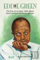 Eddie Green - The Rise Of An Early 1900s Black American Entertainment Pioneer