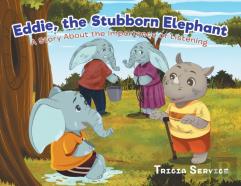 Eddie, The Stubborn Elephant