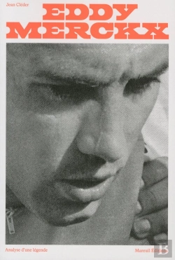 Bertrand.pt - Eddy Merckx, Analyse D'Une Légende