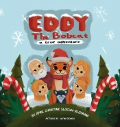 Eddy The Bobcat - A True Adventure