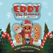 Eddy The Bobcat - A True Adventure
