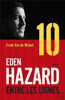 Bertrand.pt - Eden Hazard ; Entre Les Lignes