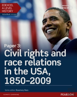 Bertrand.pt - Edexcel A Level History, Paper 3: Civil Rights And Race Relations In The Usa, 1850-2009 Student Book + Activebook
