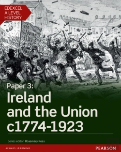 Bertrand.pt - Edexcel A Level History, Paper 3: Ireland And The Union C1774-1923 Student Book + Activebook