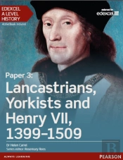Edexcel A Level History, Paper 3: Lancastrians, Yorkists And Henry Vii 1399-1509 Ebook