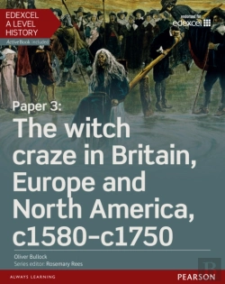 Bertrand.pt - Edexcel A Level History, Paper 3: The Witch Craze In Britain, Europe And North America C1580-C1750 Student Book + Activebook