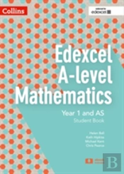 Edexcel A Level Mathematics Student Book Year 1 And As