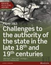 Edexcel As/A Level History, Paper 1&2: Challenges To The Authority Of The State In The Late 18th And 19th Centuries