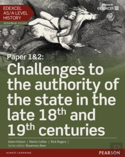 Bertrand.pt - Edexcel As/A Level History, Paper 1&2: Challenges To The Authority Of The State In The Late 18th And 19th Centuries