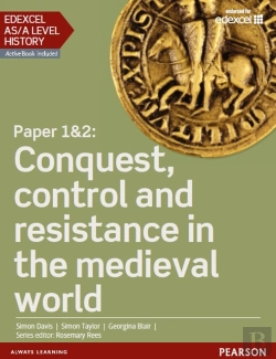 Bertrand.pt - Edexcel As/A Level History, Paper 1&2: Conquest, Control And Resistance In The Medieval World Ebook