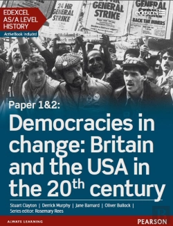 Bertrand.pt - Edexcel As/A Level History, Paper 1&2: Democracies In Change: Britain And The Usa In The 20th Century Ebook