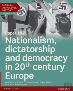 Bertrand.pt - Edexcel As/A Level History, Paper 1&2: Nationalism, Dictatorship And Democracy In 20th Century Europe
