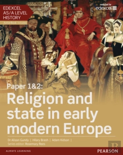 Bertrand.pt - Edexcel As/A Level History, Paper 1&2: Religion And State In Early Modern Europe Student Book + Activebook