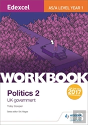 Edexcel As/A-Level Politics Workbook: Uk Government