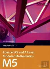 Edexcel As And A Level Modular Mathematicsmechanics