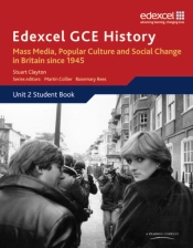 Edexcel Gce History As Unit 2 E2 Mass Media, Popular Culture & Social Change In Britain Since 1945