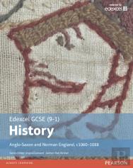 Edexcel Gcse (9-1) History Anglo-Saxon And Norman England, C1060â€“1088 Student Book