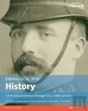 Edexcel Gcse (9-1) History Crime And Punishment Through Time, C1000-Present Student Book