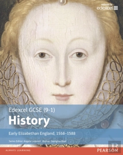Bertrand.pt - Edexcel Gcse (9-1) History Early Elizabethan England, 1558â€“1588 Student Book
