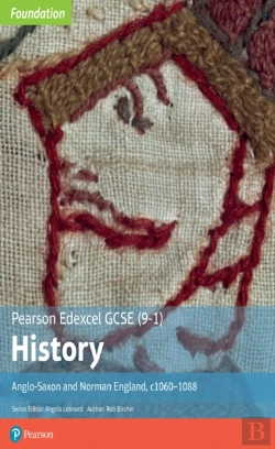 Bertrand.pt - Edexcel Gcse (9-1) History Foundation Anglo-Saxon And Norman England, C1060â€“88 Student Book