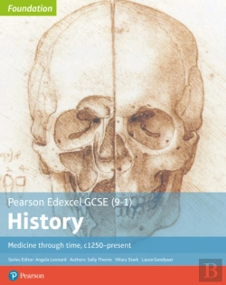Bertrand.pt - Edexcel Gcse (9-1) History Foundation Medicine Through Time, C1250-Present Student Book