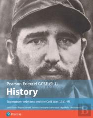 Edexcel Gcse (9-1) History Foundation Superpower Relations And The Cold War, 1941â€“91 Student Book