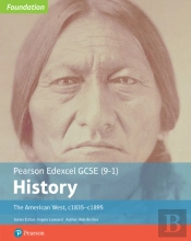 Edexcel Gcse (9-1) History Foundation The American West, C1835-C1895 Student Book Kindle