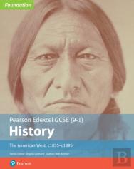 Edexcel Gcse (9-1) History Foundation The American West, C1835â€“C1895 Student Book