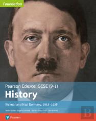 Edexcel Gcse (9-1) History Foundation Weimar And Nazi Germany, 1918â€“39 Student Book