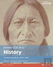 Edexcel Gcse (9-1) History The American West, C1835â€“C1895 Student Book