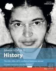 Edexcel Gcse (9-1) History The Usa, 1954â€“1975: Conflict At Home And Abroad Student Book