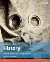 Edexcel Gcse (9-1) History Warfare Through Time, C1250â€“Present Student Book
