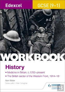 Bertrand.pt - Edexcel Gcse (9-1) History Workbook: Medicine In Britain, C1250â€“Present And The British Sector Of The Western Front, 1914-18