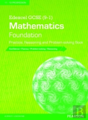 Edexcel Gcse (9-1) Mathematics: Foundation Practice, Reasoning And Problem-Solving Book