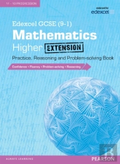 Edexcel Gcse (9-1) Mathematics: Higher Extension Practice  Reasoning And Problem-Solving Book