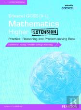 Edexcel Gcse (9-1) Mathematics: Higher Extension Practice, Reasoning And Problem-Solving Book