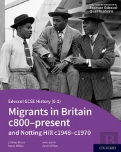 Edexcel Gcse History 9-1: Migrants In Britain C800-Present And Notting Hill C1948-C1970 Student Book