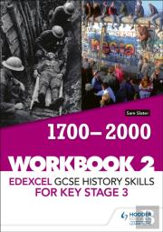 Edexcel Gcse History Skills For Key Stage 3: Workbook 2 1700-2000