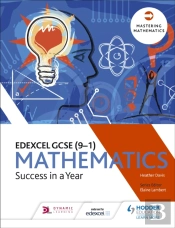 Edexcel Gcse Mathematics: Success In A Year
