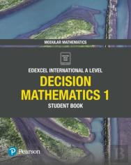 Edexcel International A Level Mathematics Decision Mathematics 1 Student Book