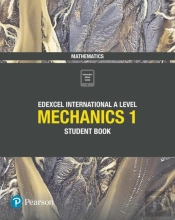 Edexcel International A Level Mathematics Mechanics 1 Student Book