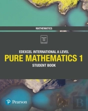 Edexcel International A Level Mathematics Pure Mathematics 1 Student Book