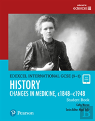 Edexcel International Gcse (9-1) History Changes In Medicine, C1848-C1948 Student Book